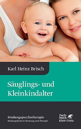 Livre Relié Säuglings- und Kleinkindalter (Bindungspsychotherapie) de Karl Heinz Brisch