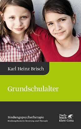 Fester Einband Grundschulalter (Bindungspsychotherapie) von Karl Heinz Brisch