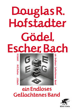 Kartonierter Einband Gödel, Escher, Bach - ein Endloses Geflochtenes Band von Douglas Hofstadter