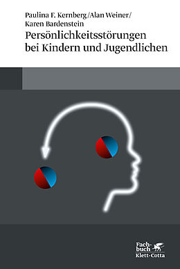 Persönlichkeitsstörungen bei Kindern und Jugendlichen von Paulina F. Kernberg, Alan Weiner ...