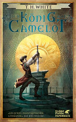 Kartonierter Einband Der König auf Camelot von T.H. White