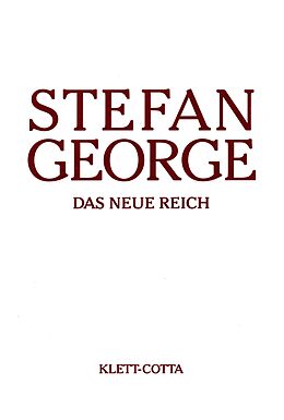 Fester Einband Sämtliche Werke in 18 Bänden, Band 9. Das neue Reich (Sämtliche Werke in achtzehn Bänden, Bd. ?) von Stefan George