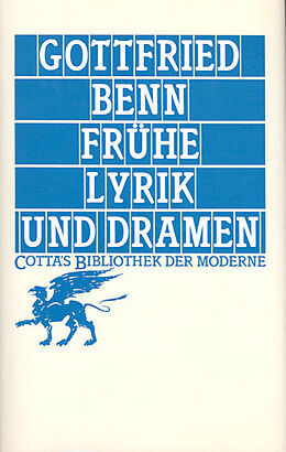 Fester Einband Frühe Lyrik und Dramen (Cotta's Bibliothek der Moderne, Bd. 8) von Gottfried Benn