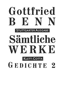 Fester Einband Sämtliche Werke - Stuttgarter Ausgabe. Bd. 2 - Gedichte 2 (Sämtliche Werke - Stuttgarter Ausgabe, Bd. 2) von Gottfried Benn