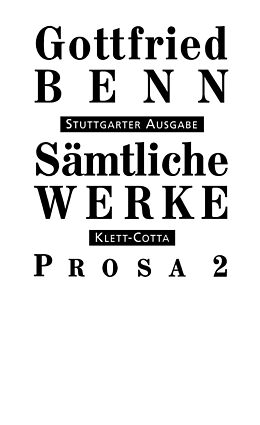 Fester Einband Sämtliche Werke - Stuttgarter Ausgabe. Bd. 4 - Prosa 2 (Sämtliche Werke - Stuttgarter Ausgabe, Bd. 4) von Gottfried Benn