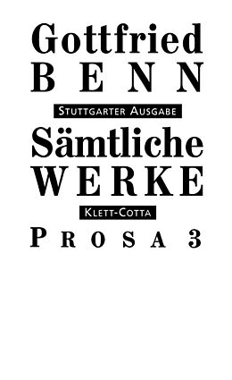 Fester Einband Sämtliche Werke - Stuttgarter Ausgabe. Bd. 5 - Prosa 3 (Sämtliche Werke - Stuttgarter Ausgabe, Bd. 5) von Gottfried Benn