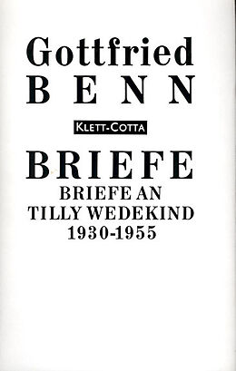Fester Einband Briefe an Tilly Wedekind 1930-1955 (Briefe) von Gottfried Benn