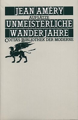 Fester Einband Unmeisterliche Wanderjahre (Cotta's Bibliothek der Moderne, Bd. 36) von Jean Améry