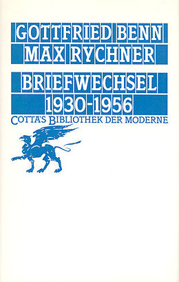 Fester Einband Briefwechsel 1930-1956 (Cotta's Bibliothek der Moderne, Bd. 47) von Gottfried Benn, Max Rychner