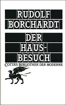 Fester Einband Der Hausbesuch (Cotta's Bibliothek der Moderne, Bd. 82) von Rudolf Borchardt