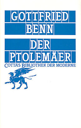 Fester Einband Der Ptolemäer (Cotta's Bibliothek der Moderne, Bd. 72) von Gottfried Benn