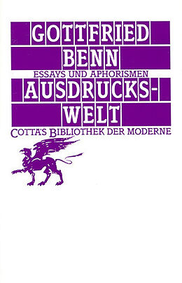 Fester Einband Ausdruckswelt (Cotta's Bibliothek der Moderne, Bd. 93) von Gottfried Benn