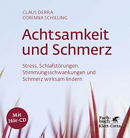 Fester Einband Achtsamkeit und Schmerz von Claus Derra, Corinna Schilling