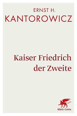 Kartonierter Einband Kaiser Friedrich der Zweite von Ernst H. Kantorowicz