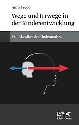 Kartonierter Einband Wege und Irrwege in der Kinderentwicklung von Anna Freud