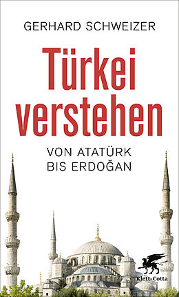 Kartonierter Einband Türkei verstehen von Gerhard Schweizer