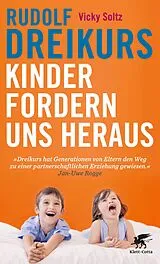 Kartonierter Einband (Kt) Kinder fordern uns heraus von Rudolf Dreikurs, Vicki Soltz