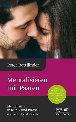 Fester Einband Mentalisieren mit Paaren (Mentalisieren in Klinik und Praxis, Bd. 5) von Peter Rottländer