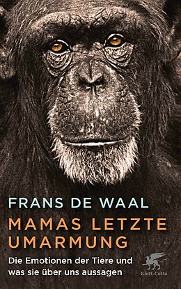 Fester Einband Mamas letzte Umarmung von Frans de Waal