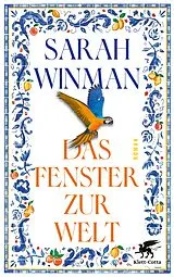 Fester Einband Das Fenster zur Welt von Sarah Winman