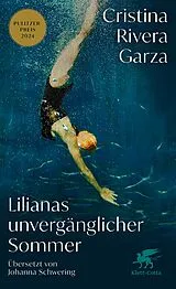 Fester Einband Lilianas unvergänglicher Sommer von Cristina Rivera Garza