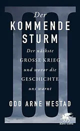 Fester Einband Der kommende Sturm von Odd Arne Westad
