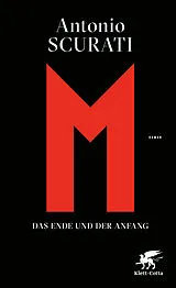 Fester Einband M. Das Ende und der Anfang von Antonio Scurati