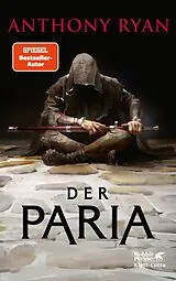Fester Einband Der Paria von Anthony Ryan