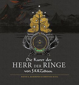 Fester Einband Die Kunst des Herr der Ringe von J.R.R. Tolkien von Wayne G. Hammond, Christina Scull