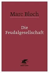 Kartonierter Einband Die Feudalgesellschaft von Marc Bloch