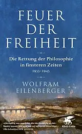 Kartonierter Einband (Kt) Feuer der Freiheit von Wolfram Eilenberger