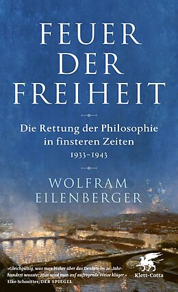 Kartonierter Einband Feuer der Freiheit von Wolfram Eilenberger