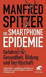 Kartonierter Einband Die Smartphone-Epidemie von Manfred Spitzer