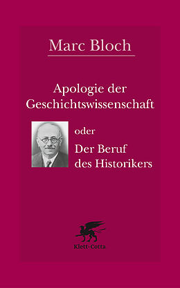 Kartonierter Einband Apologie der Geschichtswissenschaft oder Der Beruf des Historikers von Marc Bloch