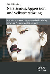 Kartonierter Einband Narzissmuss, Aggression und Selbstzerstörung von Otto F. Kernberg