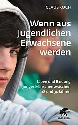 Kartonierter Einband (Kt) Wenn aus Jugendlichen Erwachsene werden von Claus Koch