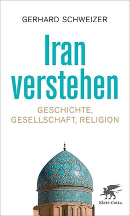Kartonierter Einband Iran verstehen von Gerhard Schweizer