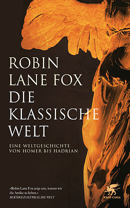 Kartonierter Einband Die klassische Welt von Robin Lane Fox