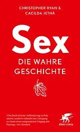 Kartonierter Einband (Kt) Sex  die wahre Geschichte von Christopher Ryan, Cacilda Jethá