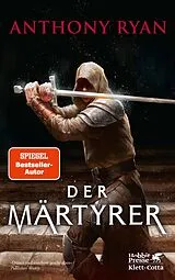 Kartonierter Einband (Kt) Der Märtyrer von Anthony Ryan