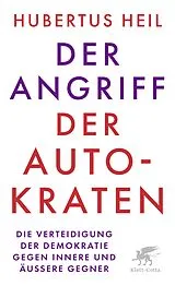 Fester Einband Der Angriff der Autokraten von Hubertus Heil