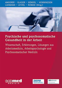 Kartonierter Einband Psychische und psychosomatische Gesundheit in der Arbeit von Peter Angerer, Jürgen Glaser, Harald Gündel