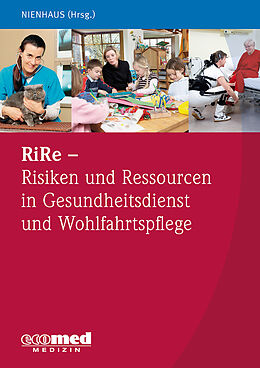 Kartonierter Einband RiRe - Risiken und Ressourcen in Gesundheitsdienst und Wohlfahrtspflege Band 1 von Albert Nienhaus