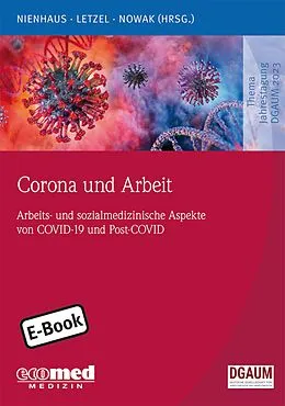 E-Book (epub) Corona und Arbeit von Albert Nienhaus, Stephan Letzel, Dennis Nowak