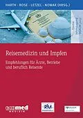 E-Book (epub) Reisemedizin und Impfen von Volker Harth, Dirk-Matthias Rose, Stephan Letzel