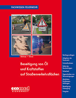 Kartonierter Einband Beseitigung von Öl und Kraftstoffen auf Straßenverkehrsflächen von Andreas Büttner, Dominique Christ