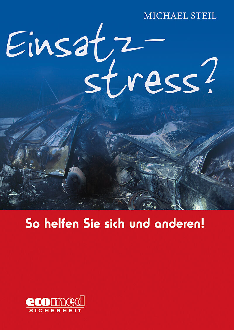 Einsatzstress? So helfen Sie sich und anderen!