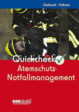 Spiralbindung Quickcheck Atemschutz-Notfallmanagement von Frank Gerhards, Guido Volkmar