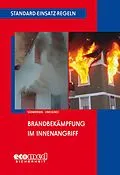 E-Book (epub) Standard-Einsatz-Regeln: Brandbekämpfung im Innenangriff von Jan Südmersen, Ulrich Cimolino