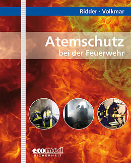 Loseblatt Atemschutz bei der Feuerwehr von Guido Volkmar